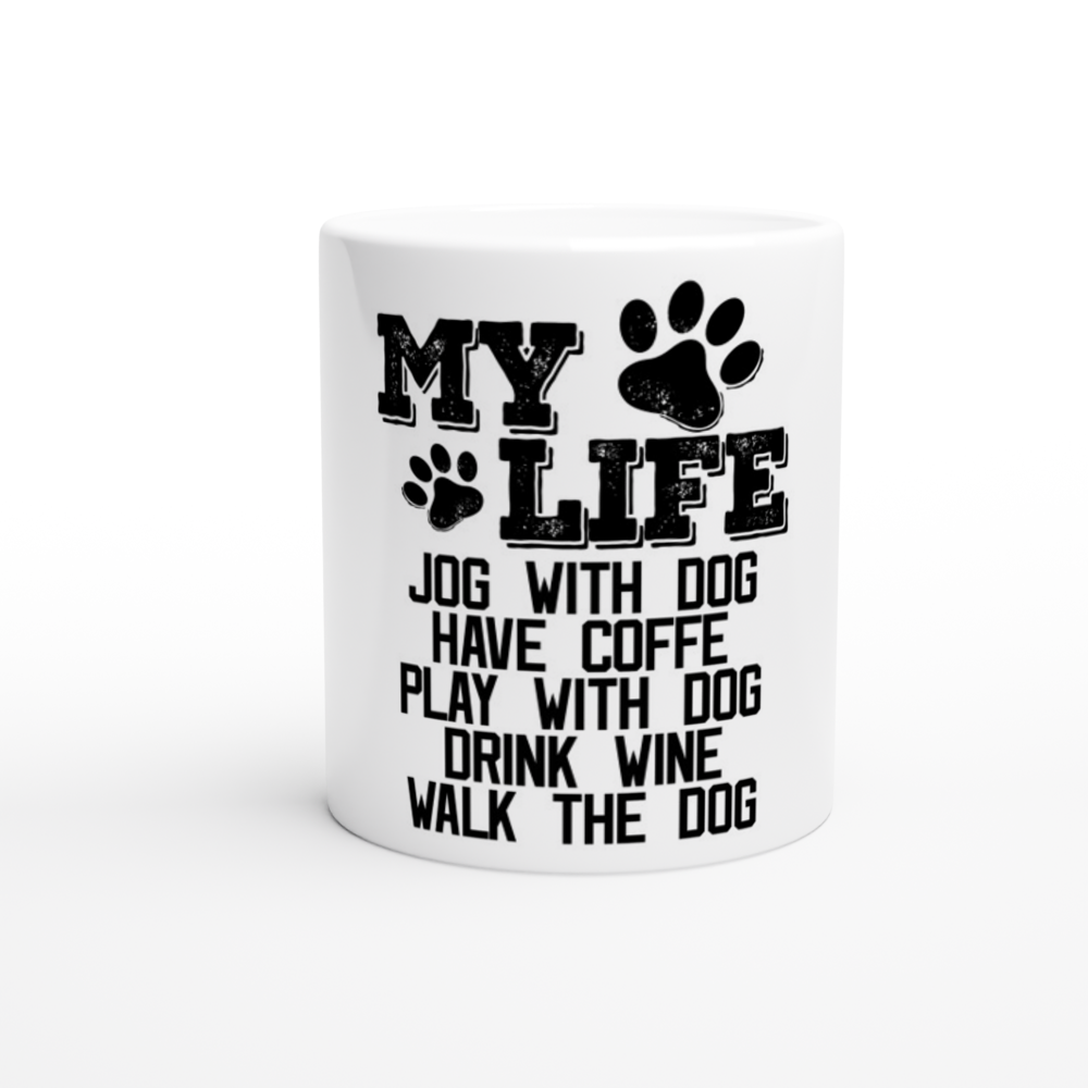 My Life Dog Coffee Wine White 11oz Ceramic Mug