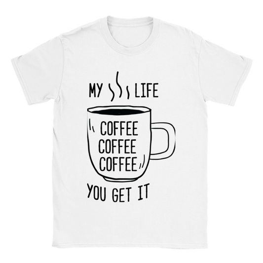 My Life Coffee Coffee Coffe Coffee You Get It Classic Unisex Crewneck T-shirt