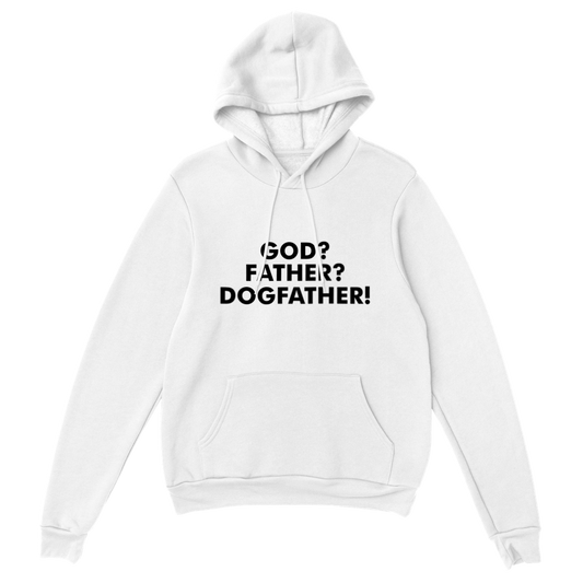 GOD Father Dogfather Classic Unisex Pullover Hoodie