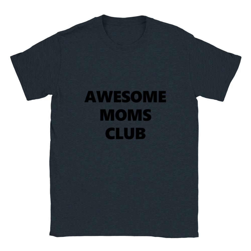 Awesome Moms Club Classic Unisex Crewneck T-shirt