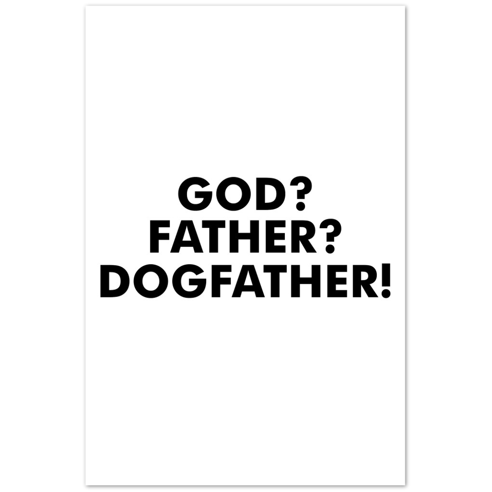 GOD Father Dogfather Premium Matte Paper Poster