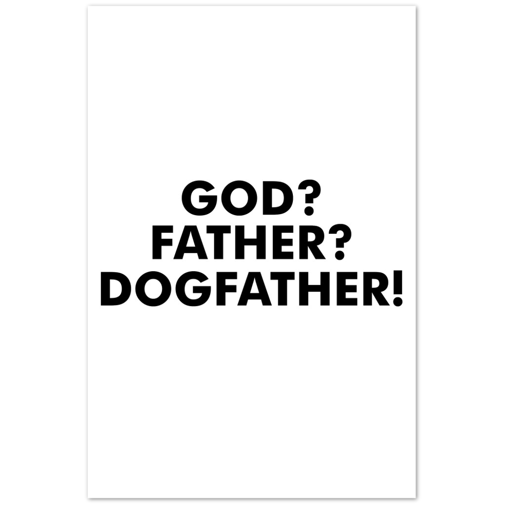 GOD Father Dogfather Premium Matte Paper Poster