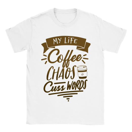 My Life Coffee Chaos Cuss Words Classic Unisex Crewneck T-shirt