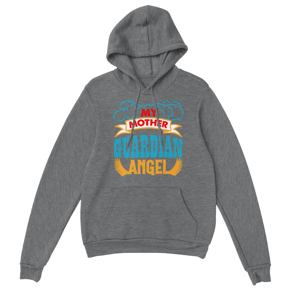 My Mother Guardian Angel Classic Unisex Pullover Hoodie