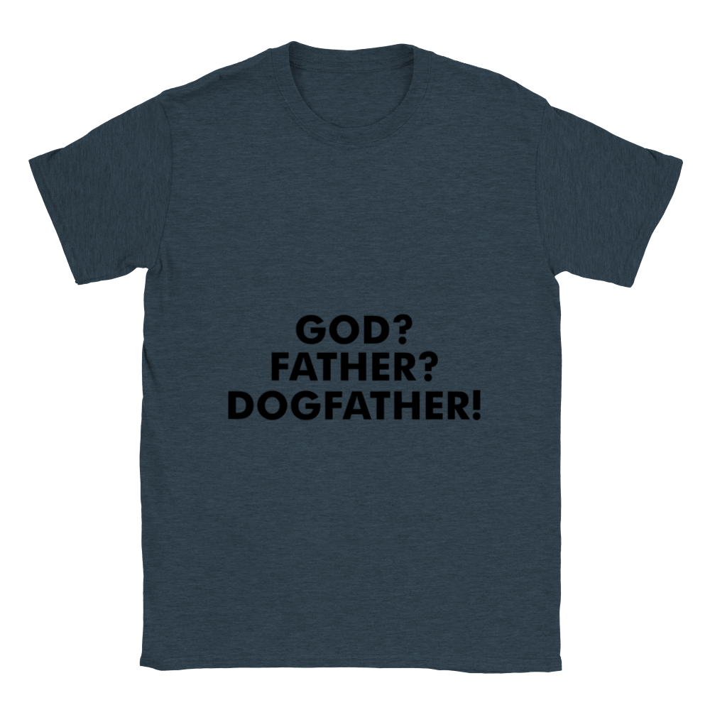 GOD Father Dogfather Classic Unisex Crewneck T-shirt